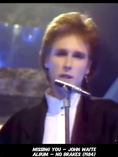 Missing You by John Waite - A Classic 80s Ballad
