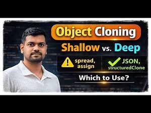 JavaScript Object Cloning Explained: Shallow vs Deep (Spread, Assign, JSON, structuredClone)