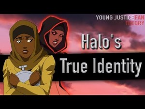 Halo's True Identity (Young Justice Fan Theory)