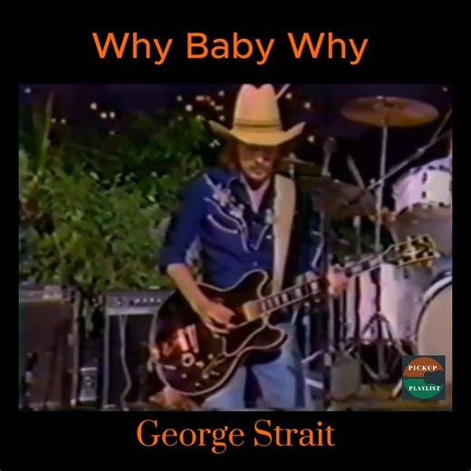 3.2K views · 74 reactions | George Strait puts every ounce of heartbreak into this song — a story of love that refuses to fade, even when goodbye feels final. | Pickup Playlist | Facebook