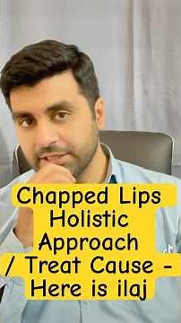 Use Holistic Approach to treat Chapped Lips