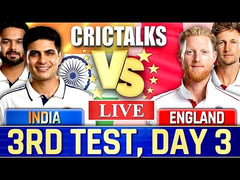 Live: IND vs ENG, 3rd TEST, Day 3 , Live Cricket Score, Today Cricket TestTeam Scores & Commentary