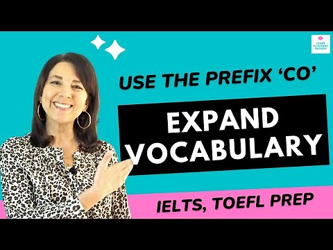 Use Prefixes to EXPAND Your Vocabulary! The Prefix CO in English