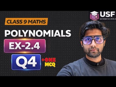 Class 9 Maths Polynomials | Ex 2.4 Q4 All Parts + 1 MCQ 🔥 Easy method | NCERT