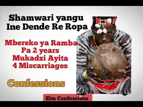 Shamwari Yangu ine Dende Re Ropa,Zim Confessions YouTube.