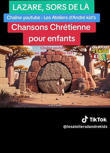 Lazare, Sors de Là - Chanson Chrétienne pour Enfants