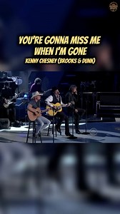 93K views · 3.6K reactions | YOU'RE GONNA MISS ME WHEN I'M GONE - KENNY CHESNEY (BROOKS & DUNN)鸞 | Oldies Beats | Facebook