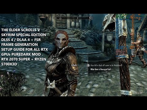 Elder Scrolls V Skyrim SE DLSS 4 / DLAA 4 + FSR 3.1 Frame Generation Setup for RTX GPUs Puredark Mod