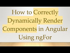 How to Correctly Dynamically Render Components in Angular Using ngFor
