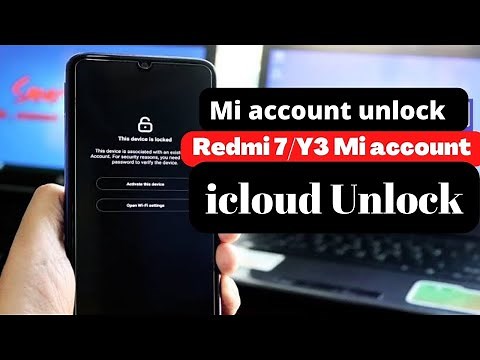 Redmi 7/Xiaomi Y3/ Mi Account Unlock mi iCloud bypass mi 7/y3 mi account Permanently unlock MiUi 11
