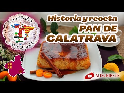 PAN DE CALATRAVA - HISTORIA Y RECETA