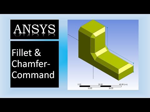 ANsys Geometry Fillet and Chamfer