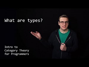What are types? - Intro to Category Theory for Programmers