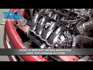 How to Replace Intake Manifold 2008-2012 Honda Accord