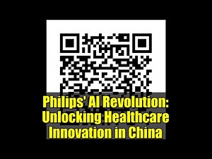 Philips' AI Revolution: Unlocking Healthcare Innovation in China