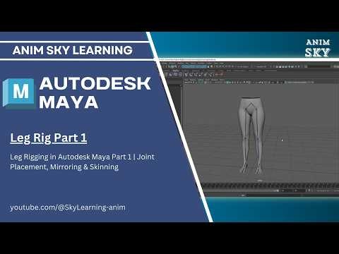 Leg Rigging in Autodesk Maya Part 1|Joint Placement, Mirroring & Skinning