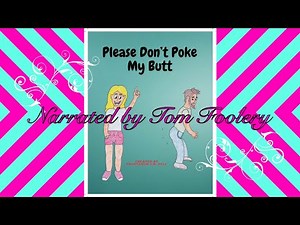 Please Don’t Poke My Butt