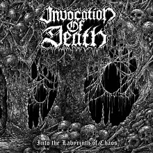 Invocation Of Death - Into The Labyrinth Of Chaos - 2018