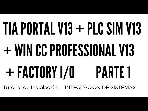PARTE 1 TUTORIAL DE INSTALACIÓN TIA PORTAL V13 + PLCSIMV13 + WINCC PROFESSIONAL V13 + FACTORY IO