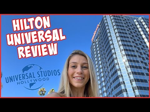 Hilton Universal City Hotel Los Angeles Resort & Room Tour - Closest to Universal Studios Hollywood!
