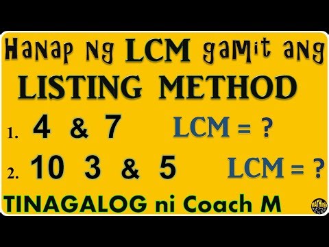 Listing Method to find Least Common Multiple(LCM). Tinagalog ni Coach Mike.