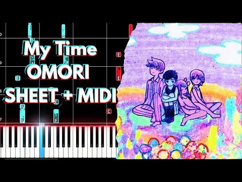 My Time - OMORI PIANO TUTORIAL SHEET + MIDI