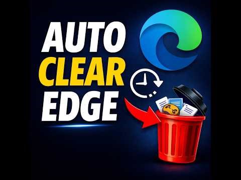 How to Automatically Clear Browsing Data When Closing Microsoft Edge on Windows 11 or 10