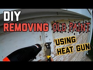 DIY How to remove old paint using Heat Gun