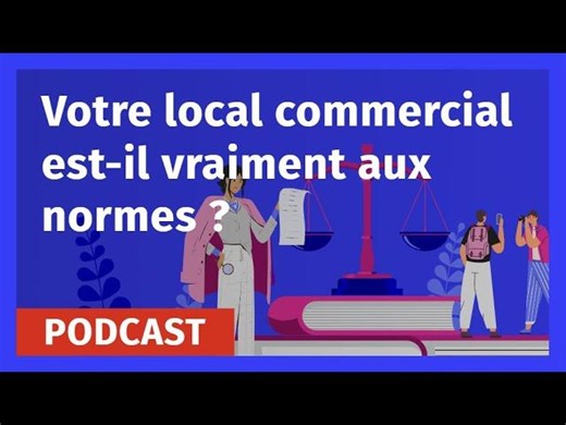 Podcast - Votre local commercial est-il aux normes ? Réglementation ERP, sécurité et accessibilité | CCI Côtes d Armor