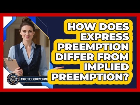 How Does Express Preemption Differ From Implied Preemption?