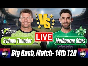 BBL Score 2025 | Sydney Thunder vs Melbourne Stars 14th T20 Commentary & Cricket Analysis