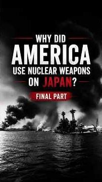 Why Did America Use Nuclear Weapons on Japan?|Part 3 (Final)| Hiroshima,Nagasaki & Japan’s Surrender