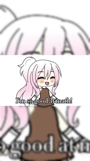 Am I right..?🥹 #gacha #viral #Yourube #smart #math #Shorts