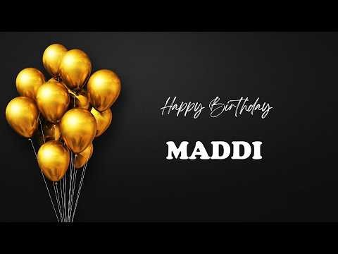 MADDI Birthday Song – Happy Birthday MADDI