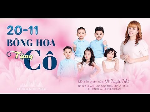 Bông Hoa Tặng Cô - Sáng tác : Đỗ Tuyết Nhi - Official MV