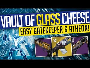 Destiny 2 | VAULT OF GLASS CHEESE! Fast & Easy Gatekeeper & Atheon! Season of the Splicer
