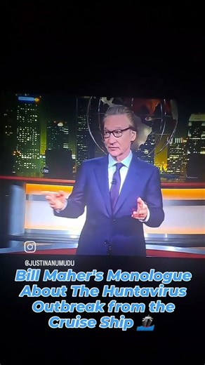 Bill Maher's Monologue About The Huntavirus Outbreak from the Cruise Ship 🚢