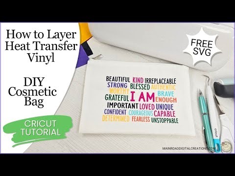 How to Layer HTV on a Cosmetic Bag with Free Positive Affirmations SVG | Easy Cricut Tutorial