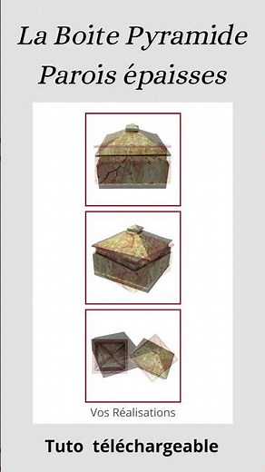 Boite Pyramide, parois épaisses : tuto cartonnage téléchargeable