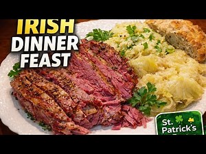 Traditional Irish Corned Beef Dinner | Colcannon & Irish Soda Bread | St. Patrick’s Day Feast