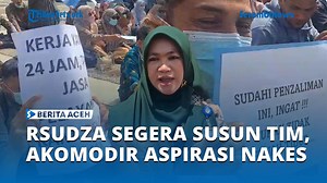 VIDEO - RSUDZA Segera Susun Tim, Akomodir Aspirasi Ratusan Nakes-Pegawai soal Remunerasi - Serambinews.com