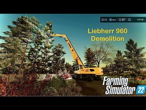 Precision Tree Clearing in FS22 with Liebherr 960 Demolition Excavator and Review