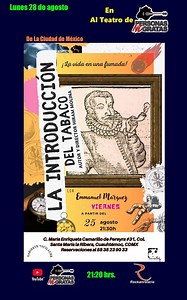 Asiste y apoya a El Teatro Independiente de México PERSONAS NO GRATAS se realiza desde Aguascalientes, México es un Programa de radio y video informativo y promocional sin ningún lucro o monetización Exposición didáctica y de promoción para las propuestas entrevistadas no buscamos infringir ningún derecho de autor ni normativa En AL TEATRO de PERSONAS NO GRATAS De Ciudad de México Emmanuel Márquez Obra de Teatro "La introducción del tabaco" "La introducción del tabaco" ¡La vida en una fumada! Hi