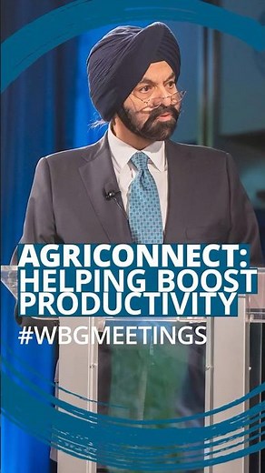 AgriConnect: We’re Scaling up Our Support to Reshape the Future of Food #WBGmeetings