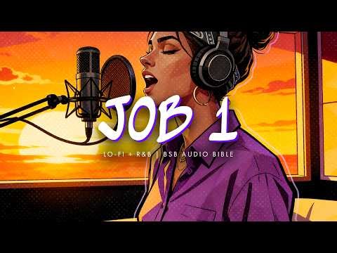 Job Chapter 1 Hits Differently over a Lo-fi Hip Hop Beat | BSB Audio Bible