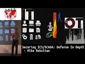 #HITBGSEC 2018 COMMSEC: Securing ICS/SCADA: Defense In Depth - Mike Rebultan