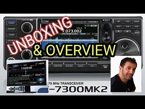 UNBOX & OVERVIEW ICOM IC-7300 MK2