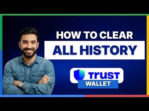 How to clear all history on Trust Wallet[LATEST GUIDE]