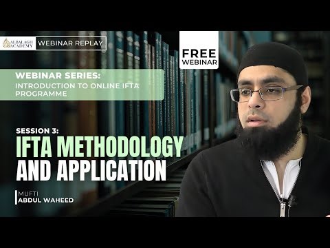 Ifta Methodology And Application | Al Balagh Webinar | Mufti Abdul Waheed