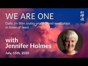 We are ONE: JSJ Practice and Meditation: SEL #22, with Jennifer Holmes - July, 15th, 2020